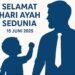 Selamat Hari Ayah Sedunia 15 Juni 2025, Ayah, Pahlawan Dalam Diam, Teladan Sepanjang Zaman
